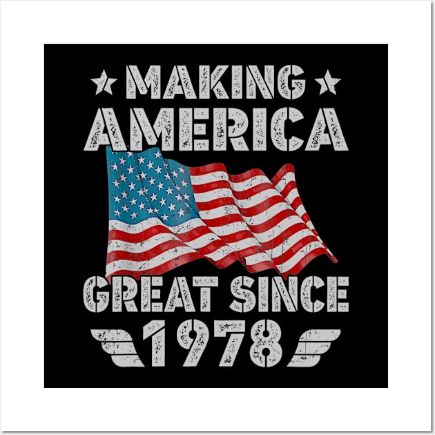 42nd Birthday Gift Making America Flag Great Since 1978 Wall Art by bummersempre66